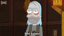 a cartoon character says what a utopia