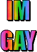 the word gay is written in a rainbow of colors .