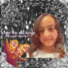 a picture of a girl with an owl and the words " when the owl sings the night is silent " on the bottom