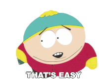 Thats Easy Eric Cartman Sticker - Thats Easy Eric Cartman South Park Stickers