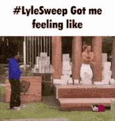 a lylesweep got me feeling like meme with a man dancing on a stage