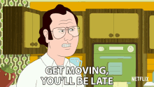 Get Moving Youll Be Late GIF