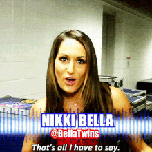 Wwe Nikki Bella GIF - Wwe Nikki Bella Thats All I Have To Say GIFs