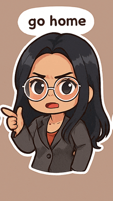 a cartoon of a woman with glasses and a speech bubble saying go home