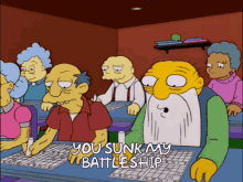 You Sunk My Battleship Simpsons GIF - You Sunk My Battleship Simpsons Jasper GIFs