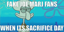 Joe Marj Squidward GIF - Joe Marj Squidward Sacrifice Day GIFs