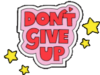 Dont Give Up Keep Going Sticker - Dont Give Up Keep Going Motivation Stickers