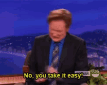 Conan O Brien Take It Easy GIF - Conan O Brien Take It Easy GIFs