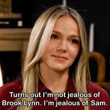 a woman says turns out i 'm not jealous of brook lynn . i 'm jealous of sam
