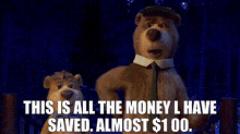 Yogi Bear This Is All The Money I Have Saved GIF - Yogi Bear This Is All The Money I Have Saved Almost100dollars GIFs
