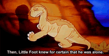 alone for certain little foot baby dinosaur