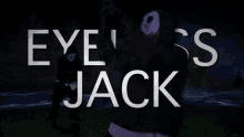 Erb Eyeless Jack GIF - Erb Eyeless Jack Erbp GIFs