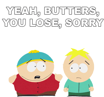 Yeah Butters You Lose Sorry Eric Cartman Sticker - Yeah Butters You Lose Sorry Eric Cartman Butters Stickers