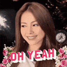 a woman is surrounded by pink flowers and the words oh yeah on the bottom