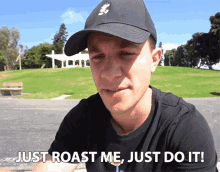 Just Roast Me Just Do It GIF - Just Roast Me Just Do It Do It GIFs