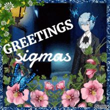 a greeting card with flowers and butterflies that says greetings sigma
