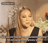 Have You Not Noticed It Has Flourescent Lighting?Tell Me You Go To The Grocery Store..Gif GIF - Have You Not Noticed It Has Flourescent Lighting?Tell Me You Go To The Grocery Store. Mariah Carey Person GIFs