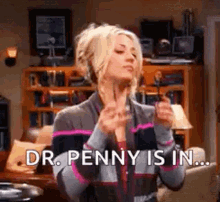 Dr Penny Is In Big Bang Theory GIF - Dr Penny Is In Big Bang Theory Penny GIFs