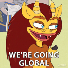 We'Re Going Global Connie The Hormone Monstress GIF - We'Re Going Global Connie The Hormone Monstress Big Mouth GIFs