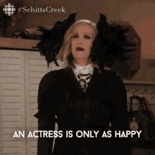 An Actress Is Only As Happy As Her Unhappiest Audience Moira Rose GIF - An Actress Is Only As Happy As Her Unhappiest Audience Moira Rose Moira GIFs
