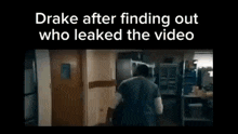 Drake Video GIF - Drake Video Drake After Finding Out Who Leaked The Video GIFs