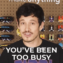 Youve Been Too Busy Devin Montes GIF - Youve Been Too Busy Devin Montes Make Anything GIFs