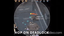 a screenshot of a video game with the words hop on deadlock video.com