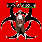 a poster that says it 's a virus with men in costume