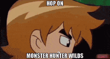 a cartoon character with the words hop on monster hunter wilds on the bottom
