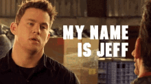Jeff My Name Is Jeff GIF - Jeff My Name Is Jeff GIFs