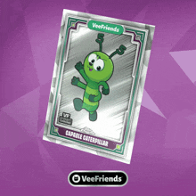 a card that says veefriends capable caterpillar