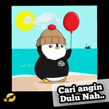 a cartoon of a penguin holding a red balloon with the words cari angin dulu nah