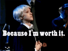 Draco! GIF - Harry Potter Im Worth It I Can Do It GIFs