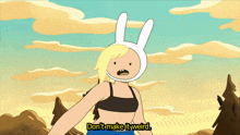 a cartoon character says " don t make it weird "