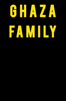 a poster that says ghaza family with a blurred image of a hand