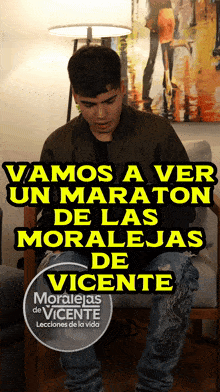 a man sits in a chair with the words " vamos a ver un maraton de las moralejas de vicente "