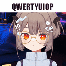 a picture of a girl with glasses and the words qwertyuiop on the bottom