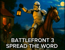 a painting of a storm trooper riding a horse with battlefront 3 spread the word