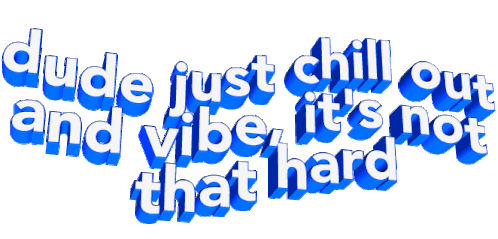 Animated Text Chill Out And Vibe Sticker - Animated Text Chill Out And Vibe Not That Hard Stickers