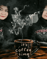 a cup of coffee with the words it 's coffee time written on it