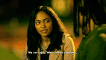 a woman says " my dad says " when there is a problem