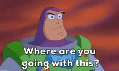 Buzz Lightyear Buzz Lightyear Of Star Command GIF - Buzz Lightyear Buzz  Lightyear Of Star Command Where Are You Going With This - Discover & Share  GIFs