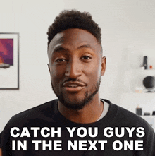 Catch You Guys In The Next One Marques Brownlee GIF