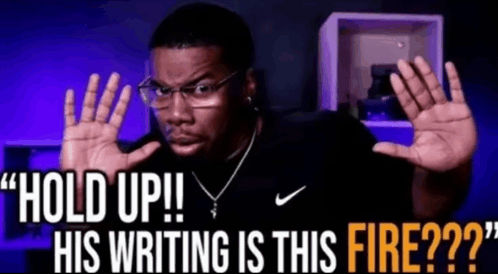 Hold Up His Writing Is This Fire Meme Meme - Hold up his writing 