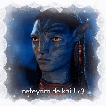 a picture of an avatar with the words " neteyam de kai ! < 3 " on the bottom