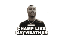 champ like mayweather roddy ricch every season song champion just like mayweather im a champion