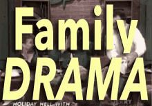 Family Drama GIF
