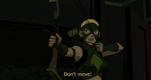 a cartoon of a woman holding a bow and arrow with the words " don 't move " below her