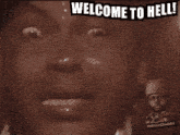 a sign that says welcome to hell with a picture of a man