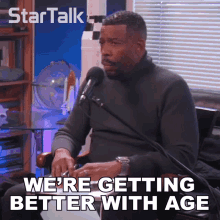 Were Getting Better With Age Thats All Chuck Nice GIF - Were Getting Better With Age Thats All Chuck Nice Startalk GIFs